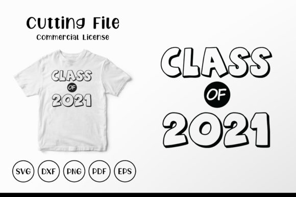 Class of 2021, Back to School SVG: A Versatile Design for Creators and Entrepreneurs